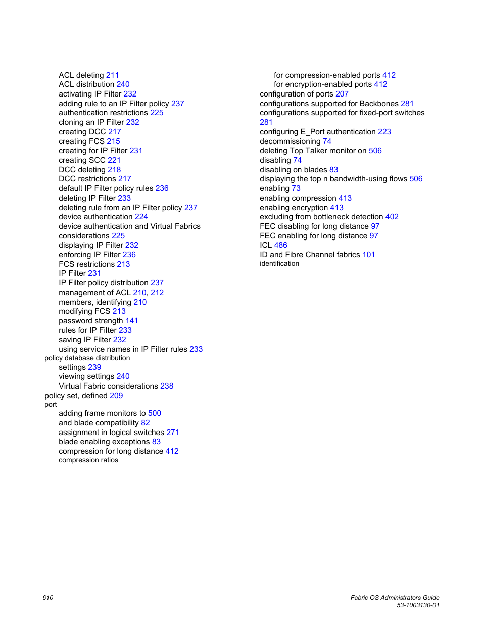 Brocade Fabric OS Administrators Guide (Supporting Fabric OS v7.3.0) User Manual | Page 610 / 622