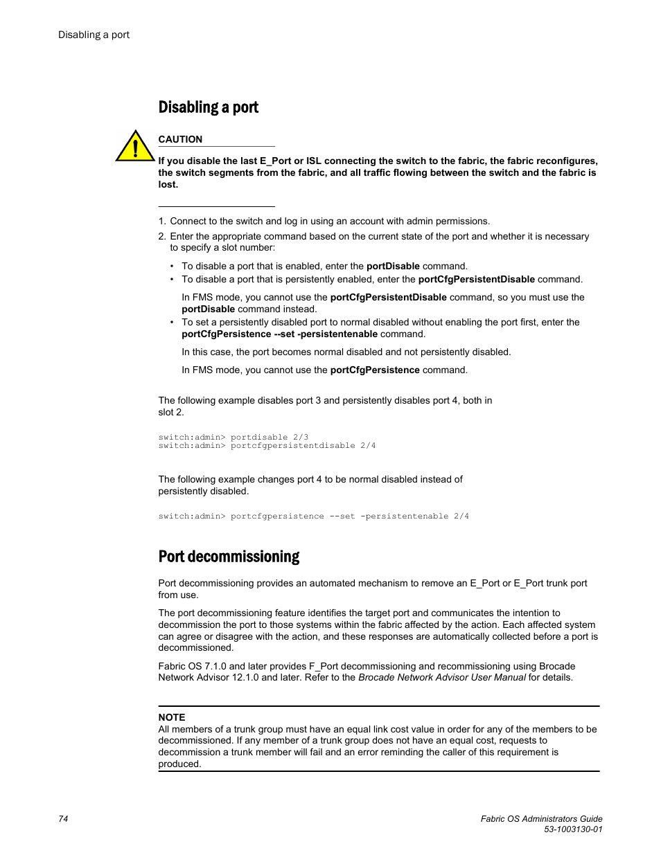Disabling a port, Port decommissioning | Brocade Fabric OS Administrators Guide (Supporting Fabric OS v7.3.0) User Manual | Page 74 / 622