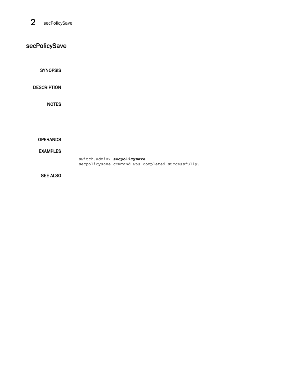 Secpolicysave | Brocade Fabric OS Command Reference (Supporting Fabric OS v7.3.0) User Manual | Page 1058 / 1274