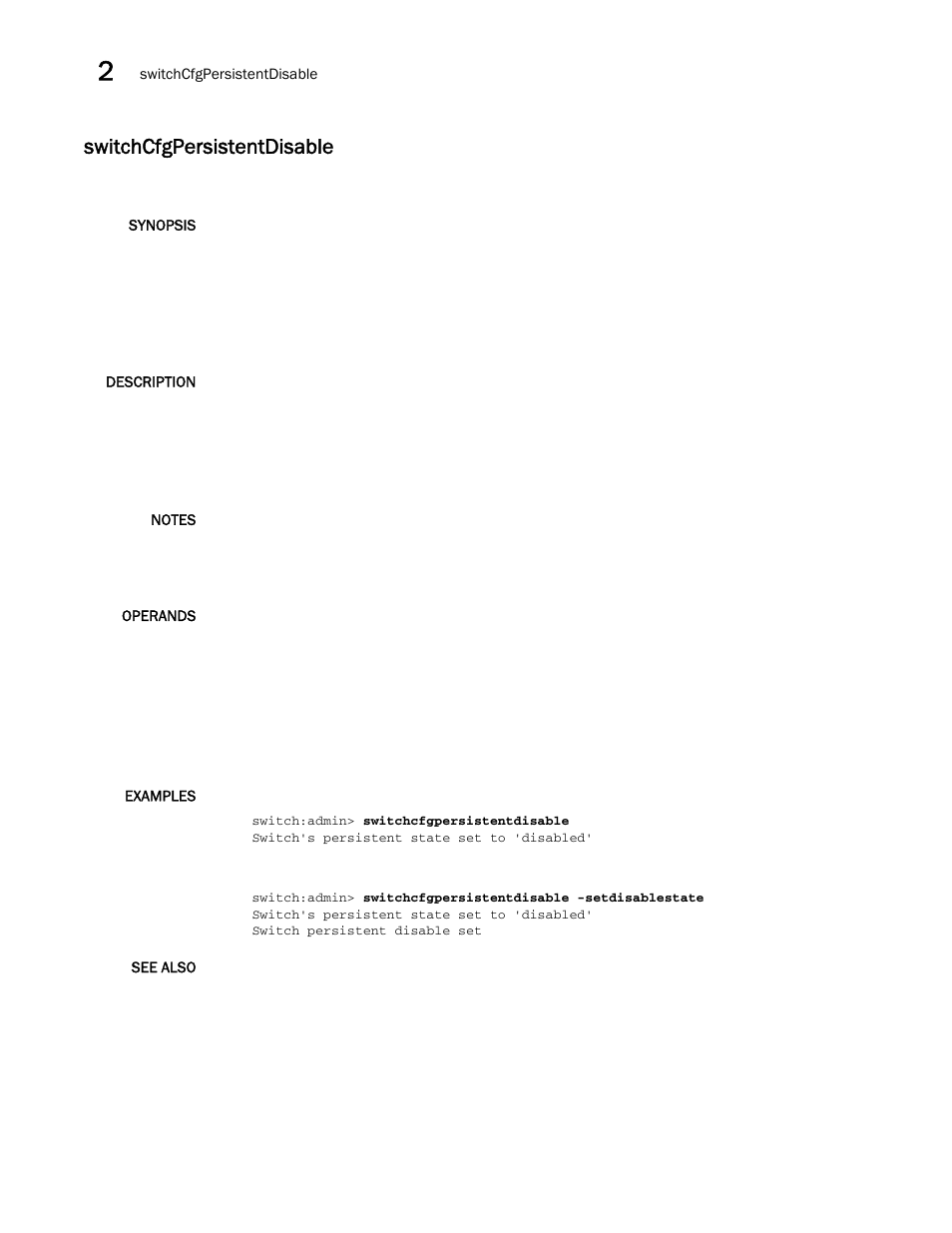 Switchcfgpersistentdisable | Brocade Fabric OS Command Reference (Supporting Fabric OS v7.3.0) User Manual | Page 1136 / 1274