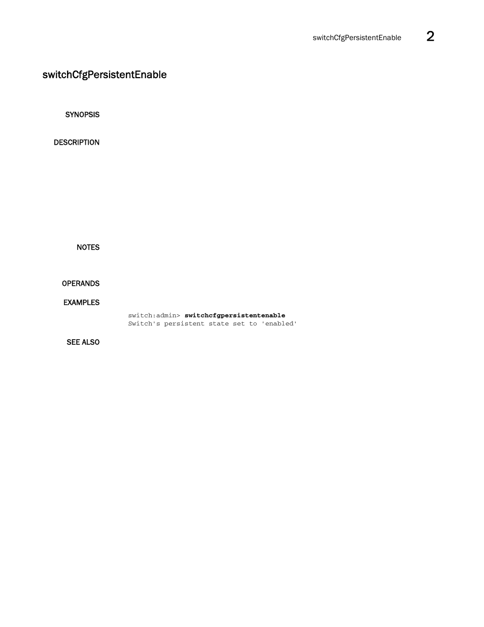 Switchcfgpersistentenable | Brocade Fabric OS Command Reference (Supporting Fabric OS v7.3.0) User Manual | Page 1137 / 1274