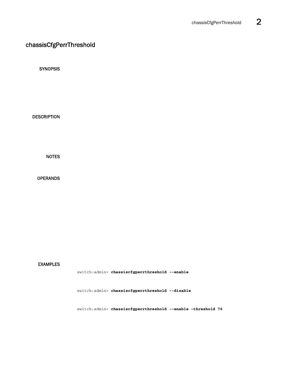 Chassiscfgperrthreshold | Brocade Fabric OS Command Reference (Supporting Fabric OS v7.3.0) User Manual | Page 151 / 1274