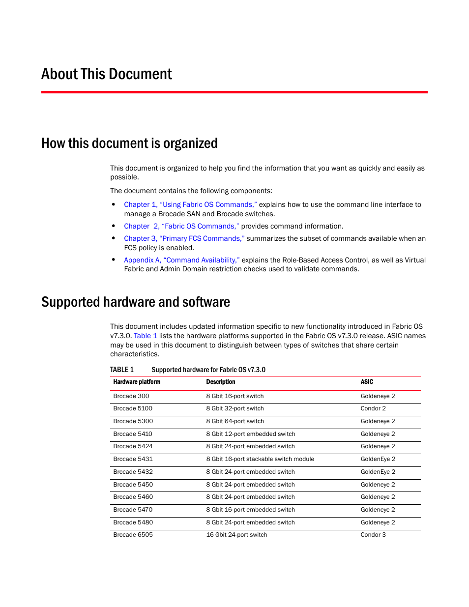 About this document, How this document is organized, Supported hardware and software | Brocade Fabric OS Command Reference (Supporting Fabric OS v7.3.0) User Manual | Page 21 / 1274