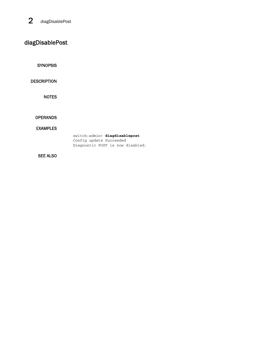 Diagdisablepost | Brocade Fabric OS Command Reference (Supporting Fabric OS v7.3.0) User Manual | Page 270 / 1274