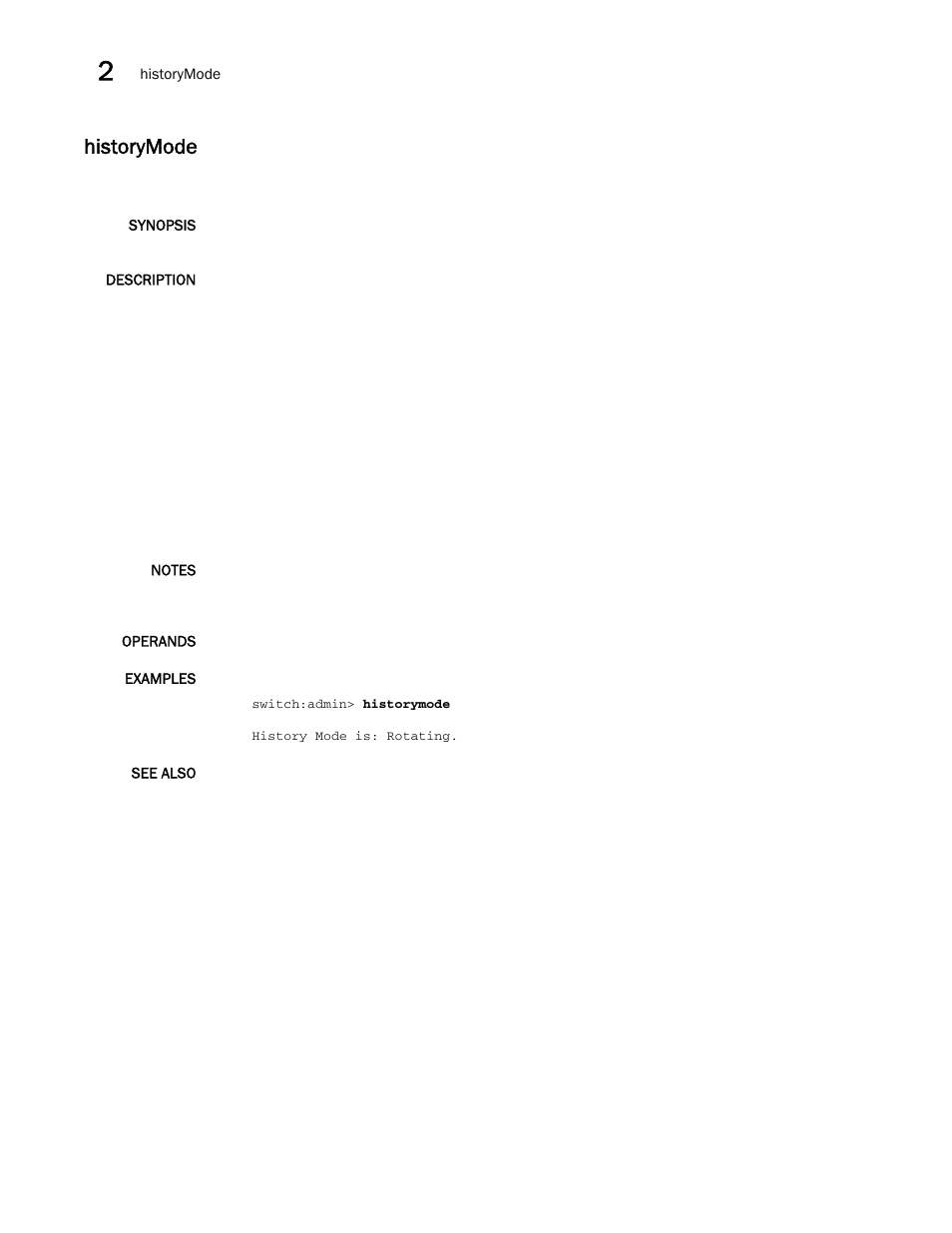 Historymode | Brocade Fabric OS Command Reference (Supporting Fabric OS v7.3.0) User Manual | Page 510 / 1274