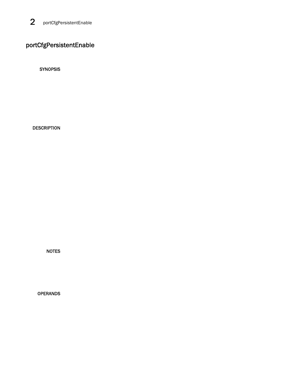 Portcfgpersistentenable | Brocade Fabric OS Command Reference (Supporting Fabric OS v7.3.0) User Manual | Page 814 / 1274