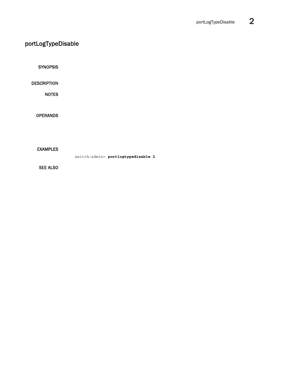 Portlogtypedisable | Brocade Fabric OS Command Reference (Supporting Fabric OS v7.3.0) User Manual | Page 893 / 1274
