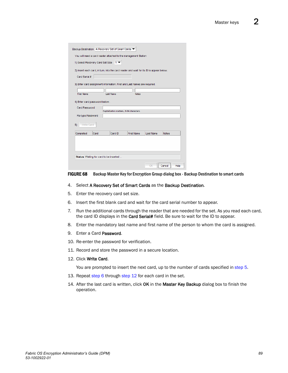 Figure 68 | Brocade Fabric OS Encryption Administrator’s Guide Supporting RSA Data Protection Manager (DPM) Environments (Supporting Fabric OS v7.2.0) User Manual | Page 109 / 332
