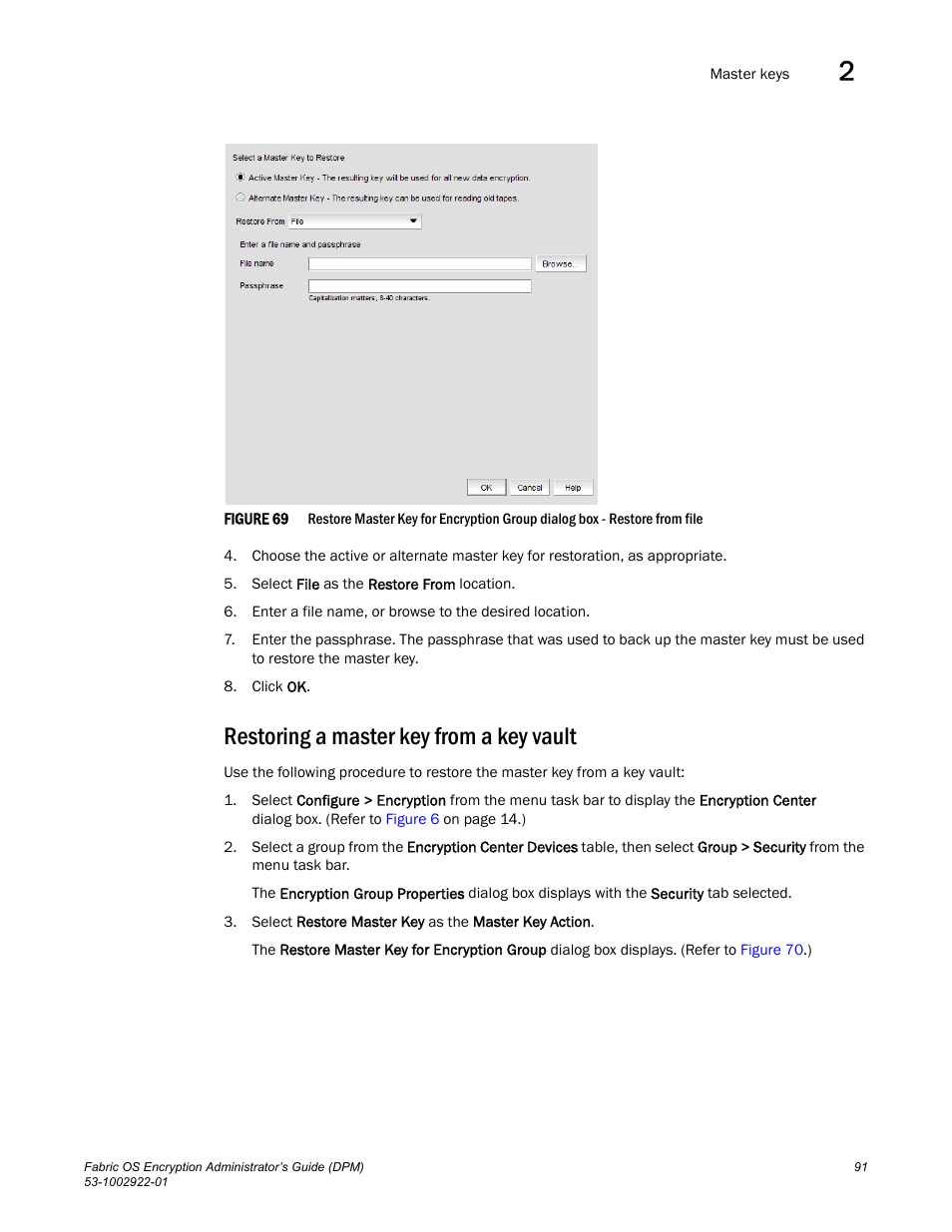 Restoring a master key from a key vault, Figure 69 | Brocade Fabric OS Encryption Administrator’s Guide Supporting RSA Data Protection Manager (DPM) Environments (Supporting Fabric OS v7.2.0) User Manual | Page 111 / 332
