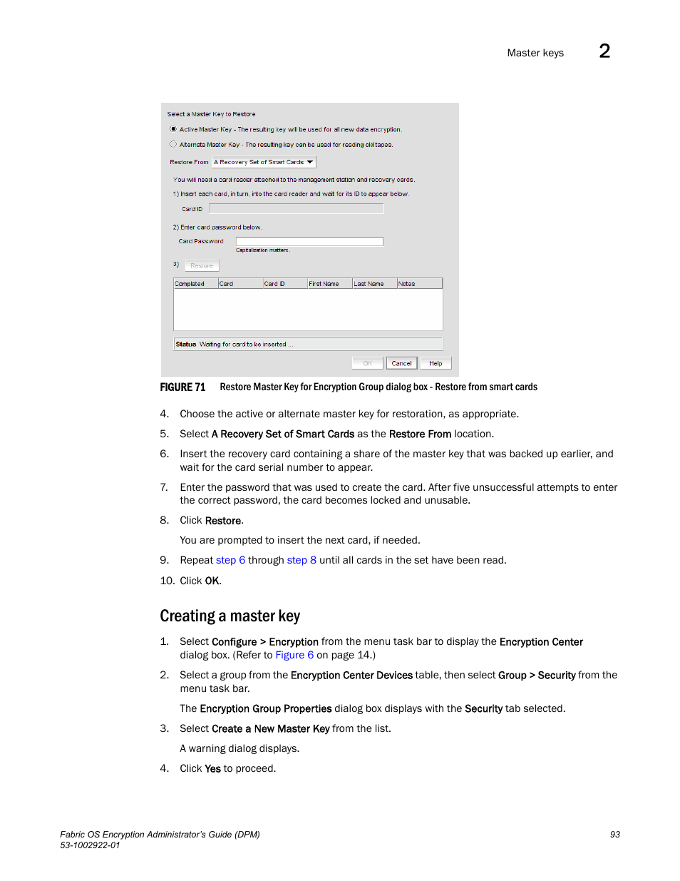 Creating a master key, Creating a master, Figure 71 | Brocade Fabric OS Encryption Administrator’s Guide Supporting RSA Data Protection Manager (DPM) Environments (Supporting Fabric OS v7.2.0) User Manual | Page 113 / 332