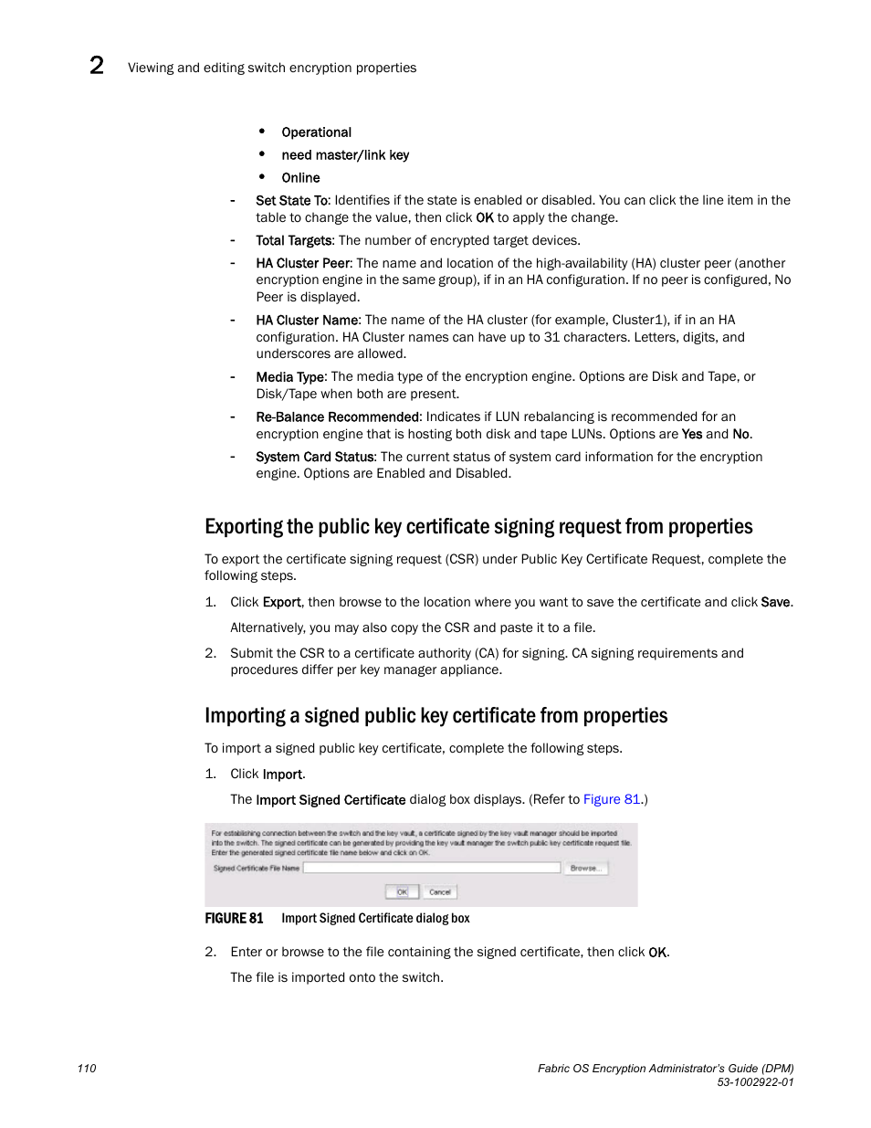 Brocade Fabric OS Encryption Administrator’s Guide Supporting RSA Data Protection Manager (DPM) Environments (Supporting Fabric OS v7.2.0) User Manual | Page 130 / 332