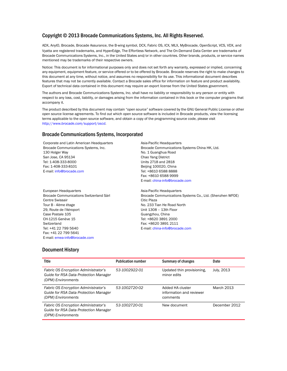 Brocade Fabric OS Encryption Administrator’s Guide Supporting RSA Data Protection Manager (DPM) Environments (Supporting Fabric OS v7.2.0) User Manual | Page 2 / 332