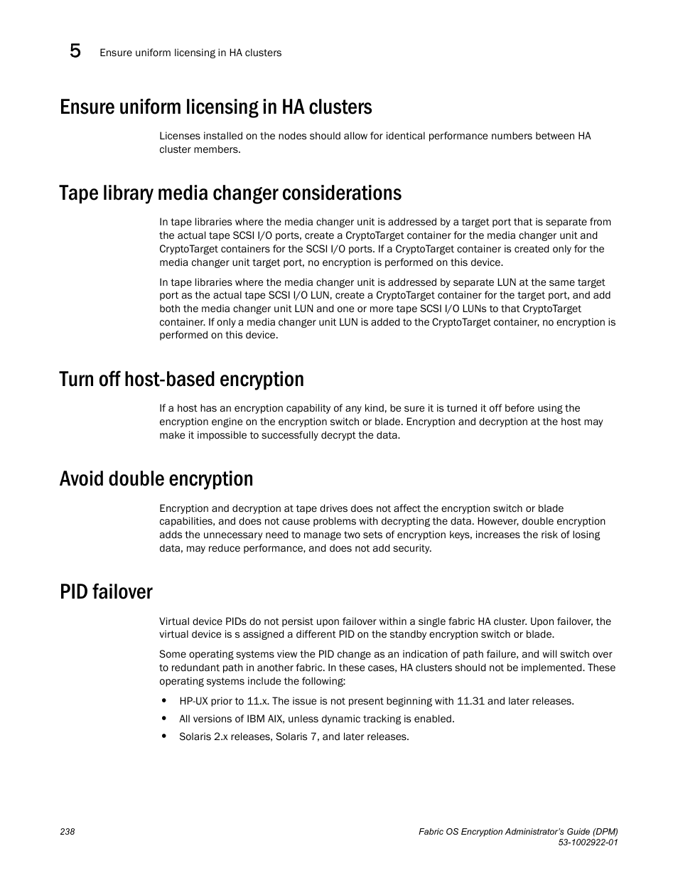 Ensure uniform licensing in ha clusters, Tape library media changer considerations, Turn off host-based encryption | Avoid double encryption, Pid failover | Brocade Fabric OS Encryption Administrator’s Guide Supporting RSA Data Protection Manager (DPM) Environments (Supporting Fabric OS v7.2.0) User Manual | Page 258 / 332