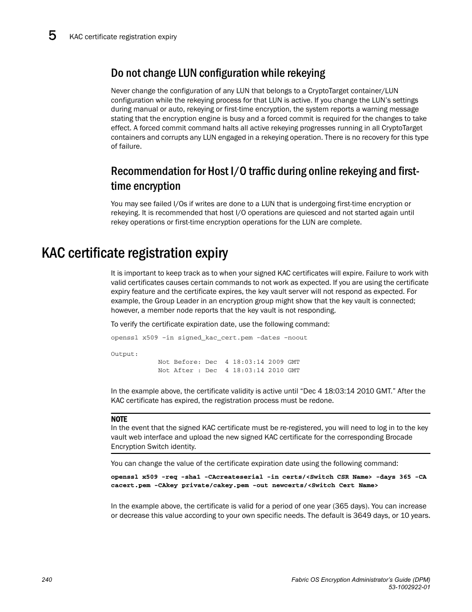 Do not change lun configuration while rekeying, Kac certificate registration expiry | Brocade Fabric OS Encryption Administrator’s Guide Supporting RSA Data Protection Manager (DPM) Environments (Supporting Fabric OS v7.2.0) User Manual | Page 260 / 332