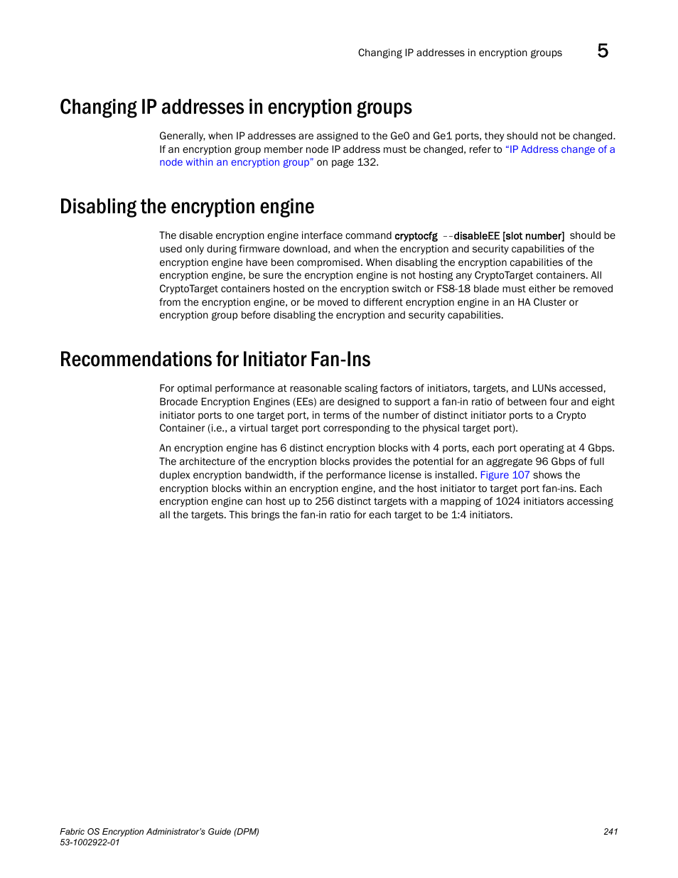 Changing ip addresses in encryption groups, Disabling the encryption engine, Recommendations for initiator fan-ins | Brocade Fabric OS Encryption Administrator’s Guide Supporting RSA Data Protection Manager (DPM) Environments (Supporting Fabric OS v7.2.0) User Manual | Page 261 / 332
