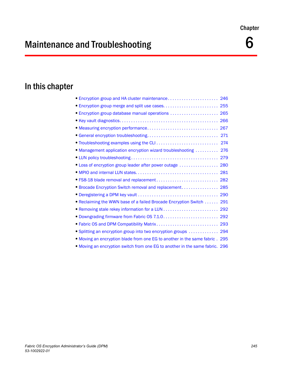 Maintenance and troubleshooting, In this chapter, Chapter 6 | Maintenance and troubleshooting 245, Chapter 6, “maintenance and troubleshooting | Brocade Fabric OS Encryption Administrator’s Guide Supporting RSA Data Protection Manager (DPM) Environments (Supporting Fabric OS v7.2.0) User Manual | Page 265 / 332
