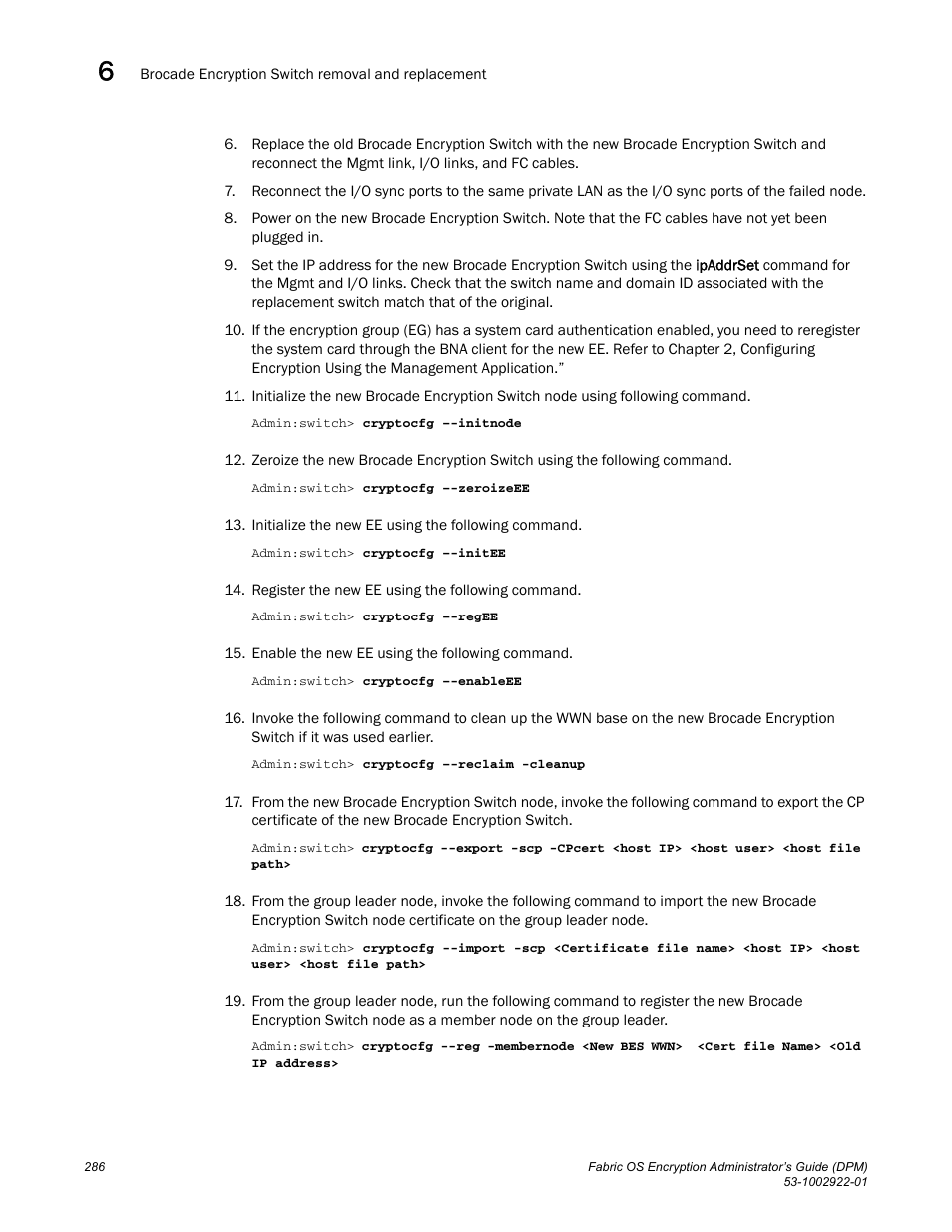 Brocade Fabric OS Encryption Administrator’s Guide Supporting RSA Data Protection Manager (DPM) Environments (Supporting Fabric OS v7.2.0) User Manual | Page 306 / 332