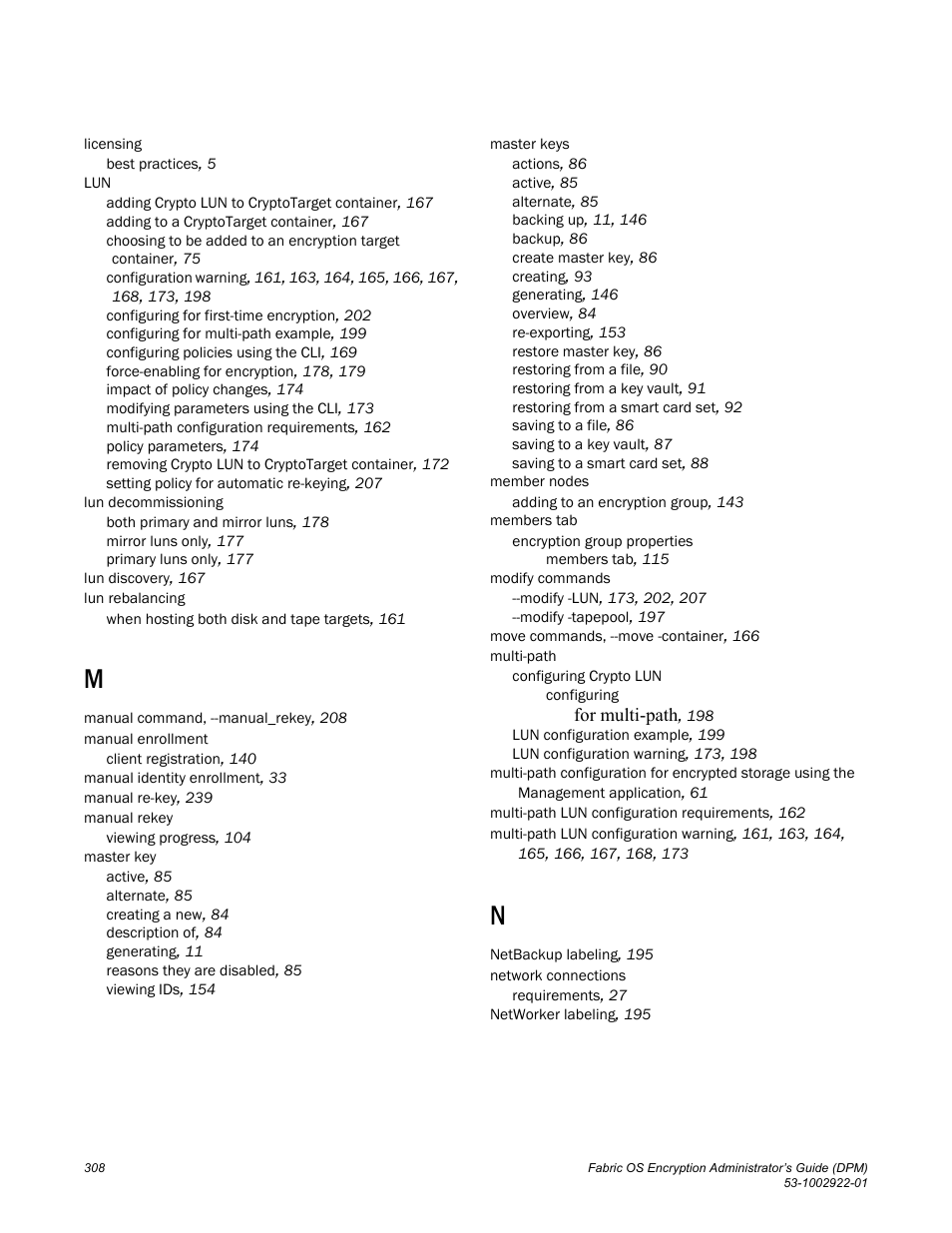 Brocade Fabric OS Encryption Administrator’s Guide Supporting RSA Data Protection Manager (DPM) Environments (Supporting Fabric OS v7.2.0) User Manual | Page 328 / 332