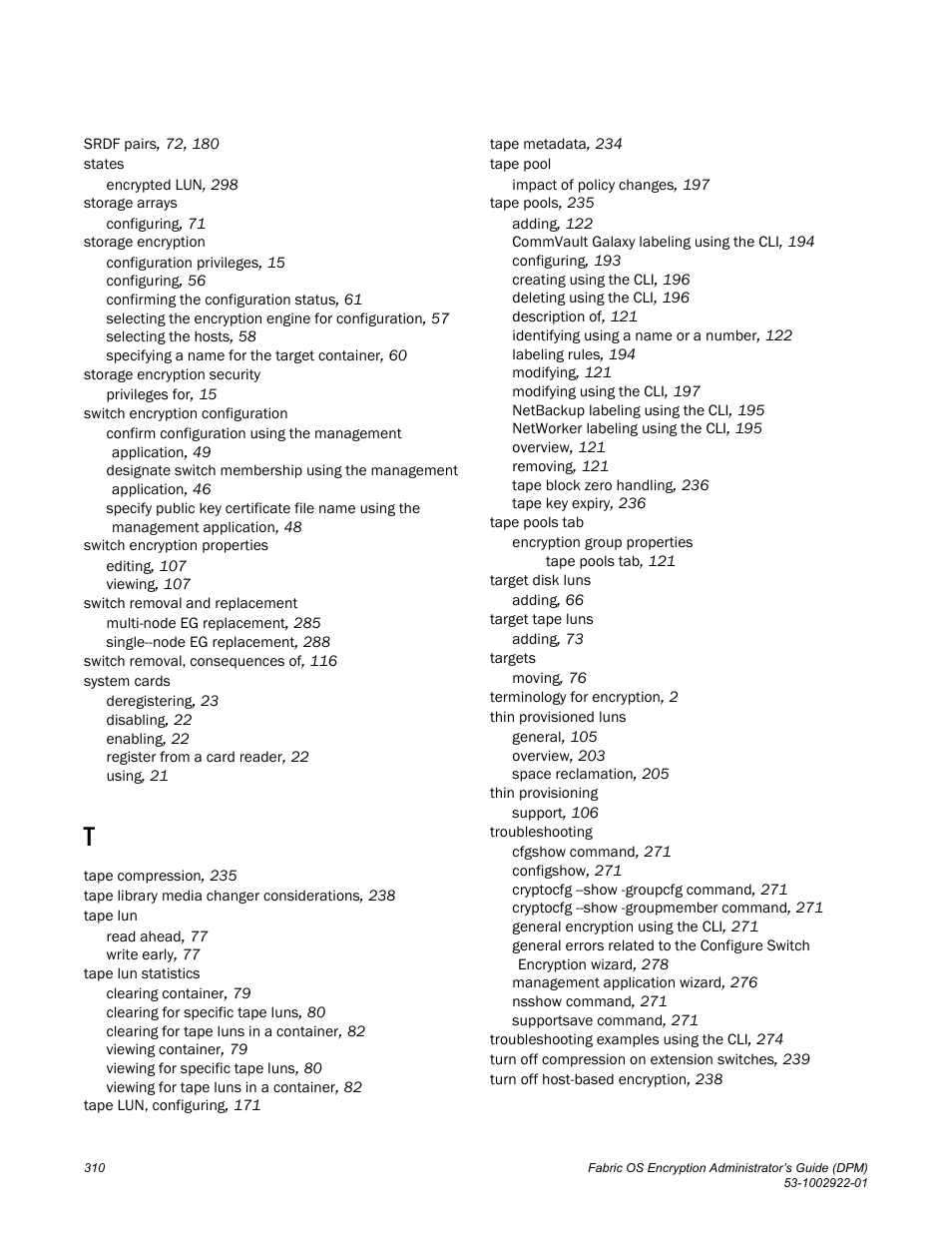 Brocade Fabric OS Encryption Administrator’s Guide Supporting RSA Data Protection Manager (DPM) Environments (Supporting Fabric OS v7.2.0) User Manual | Page 330 / 332
