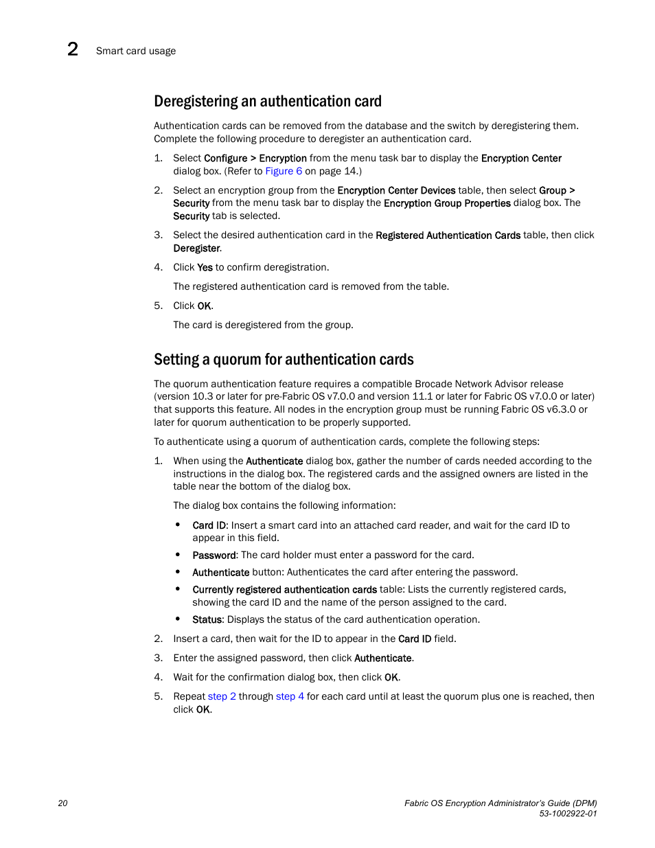 Deregistering an authentication card, Setting a quorum for authentication cards | Brocade Fabric OS Encryption Administrator’s Guide Supporting RSA Data Protection Manager (DPM) Environments (Supporting Fabric OS v7.2.0) User Manual | Page 40 / 332