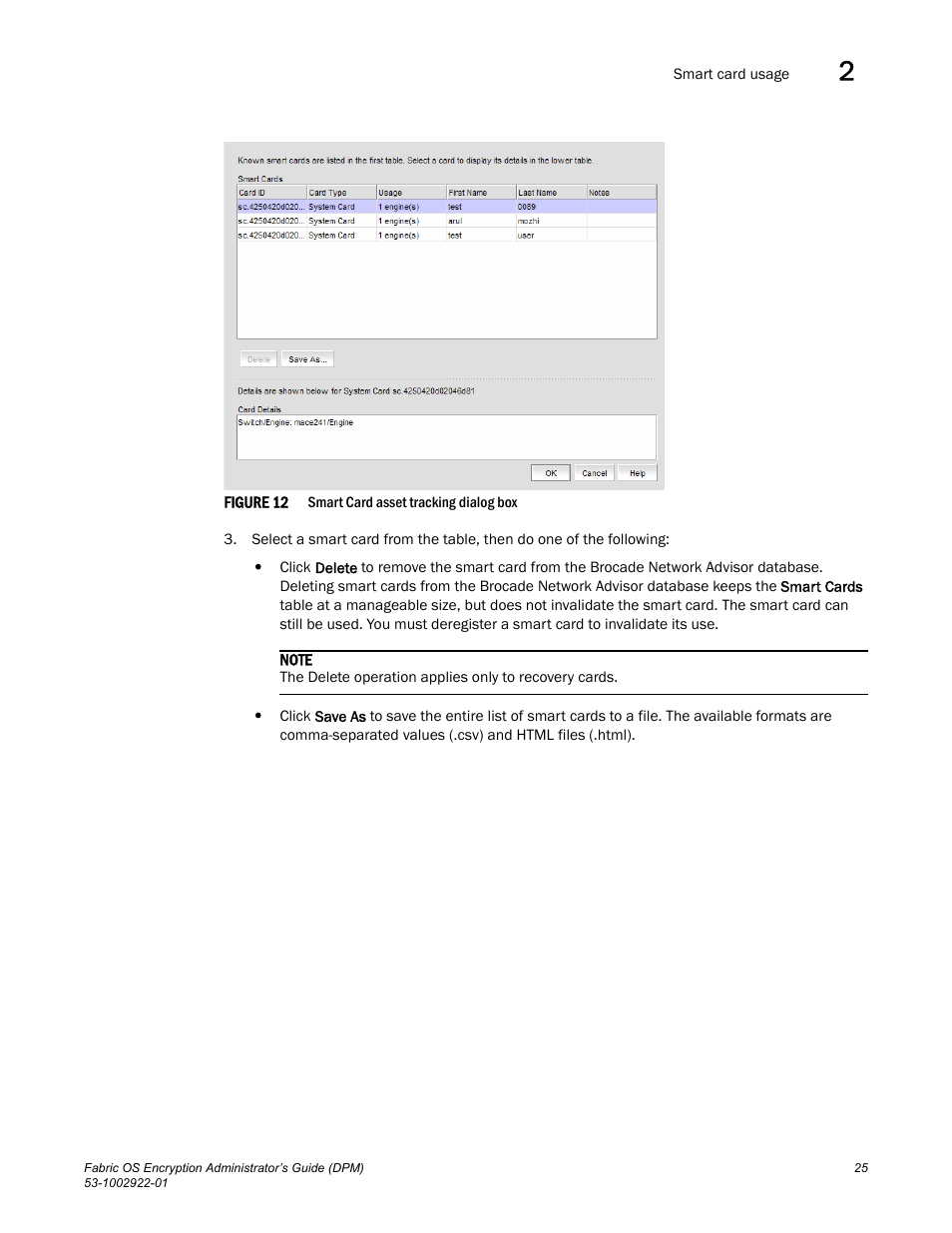 Figure 12 | Brocade Fabric OS Encryption Administrator’s Guide Supporting RSA Data Protection Manager (DPM) Environments (Supporting Fabric OS v7.2.0) User Manual | Page 45 / 332