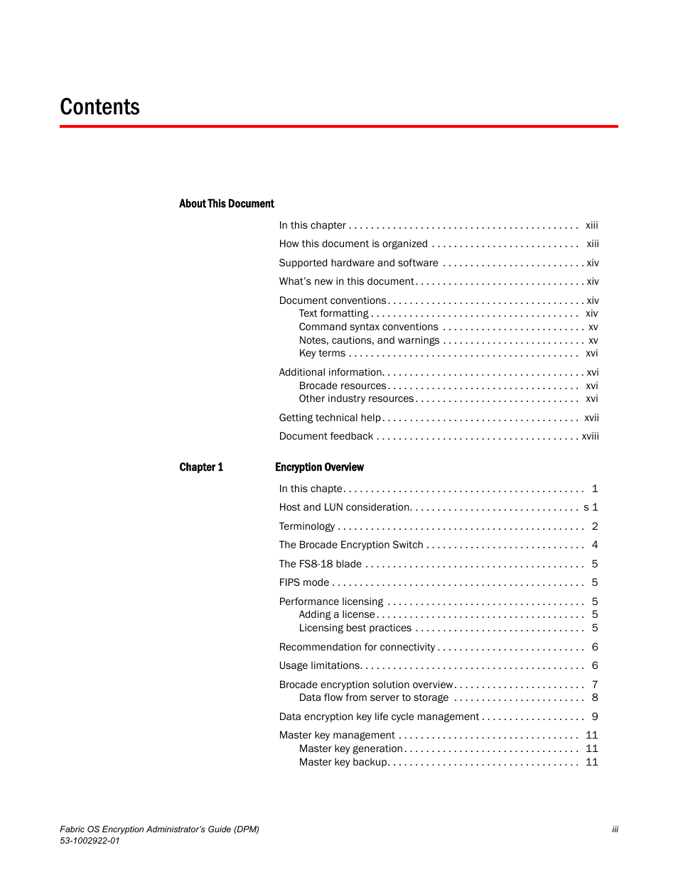 Brocade Fabric OS Encryption Administrator’s Guide Supporting RSA Data Protection Manager (DPM) Environments (Supporting Fabric OS v7.2.0) User Manual | Page 5 / 332