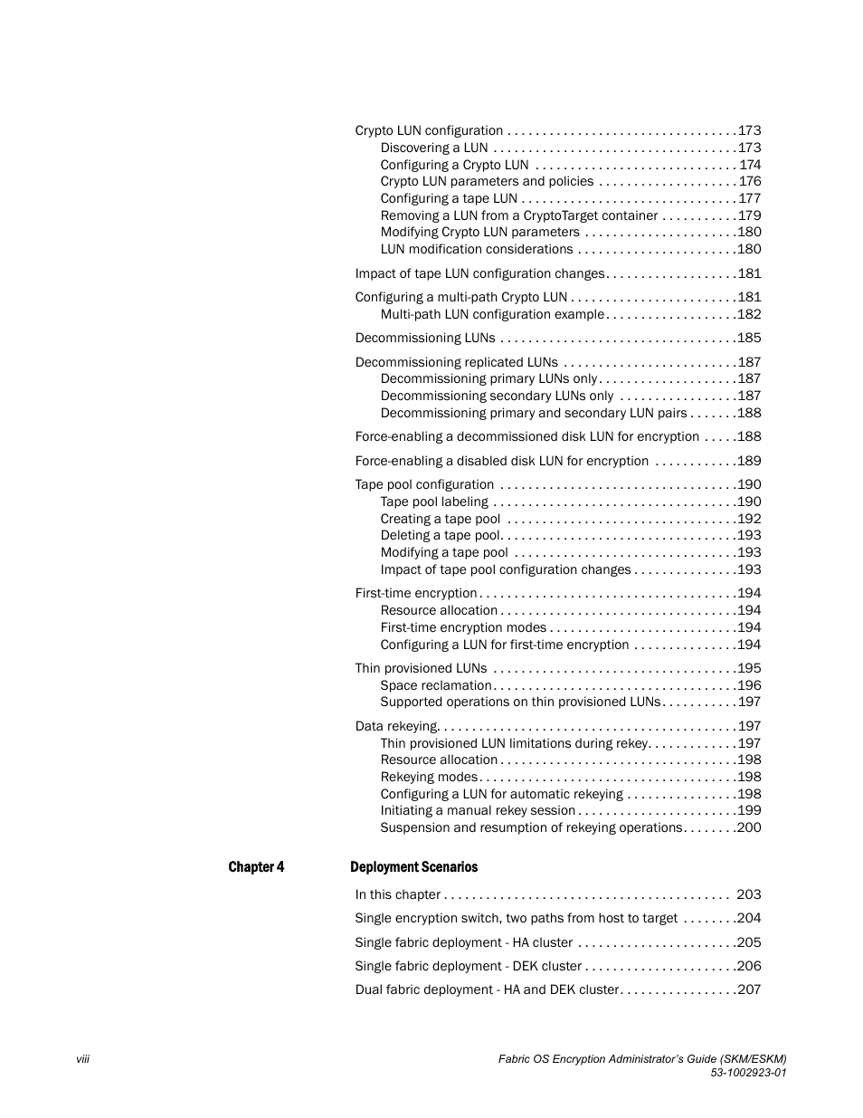 Brocade Fabric OS Encryption Administrator’s Guide Supporting HP Secure Key Manager (SKM) and HP Enterprise Secure Key Manager (ESKM) Environments (Supporting Fabric OS v7.2.0) User Manual | Page 10 / 324