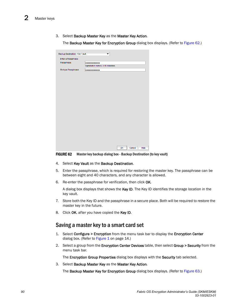 Saving a master key to a smart card set | Brocade Fabric OS Encryption Administrator’s Guide Supporting HP Secure Key Manager (SKM) and HP Enterprise Secure Key Manager (ESKM) Environments (Supporting Fabric OS v7.2.0) User Manual | Page 110 / 324