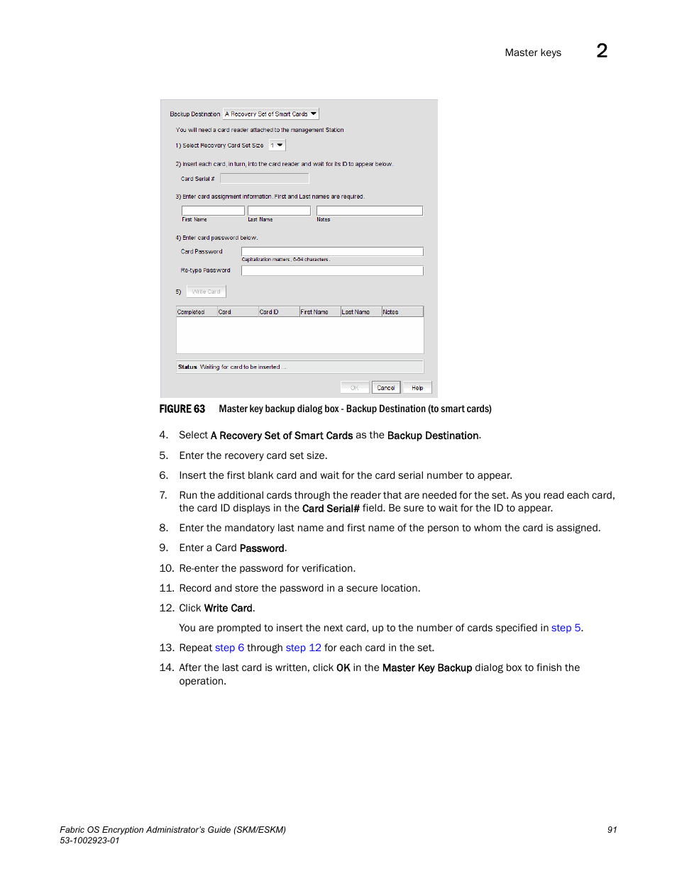 Figure 63 | Brocade Fabric OS Encryption Administrator’s Guide Supporting HP Secure Key Manager (SKM) and HP Enterprise Secure Key Manager (ESKM) Environments (Supporting Fabric OS v7.2.0) User Manual | Page 111 / 324