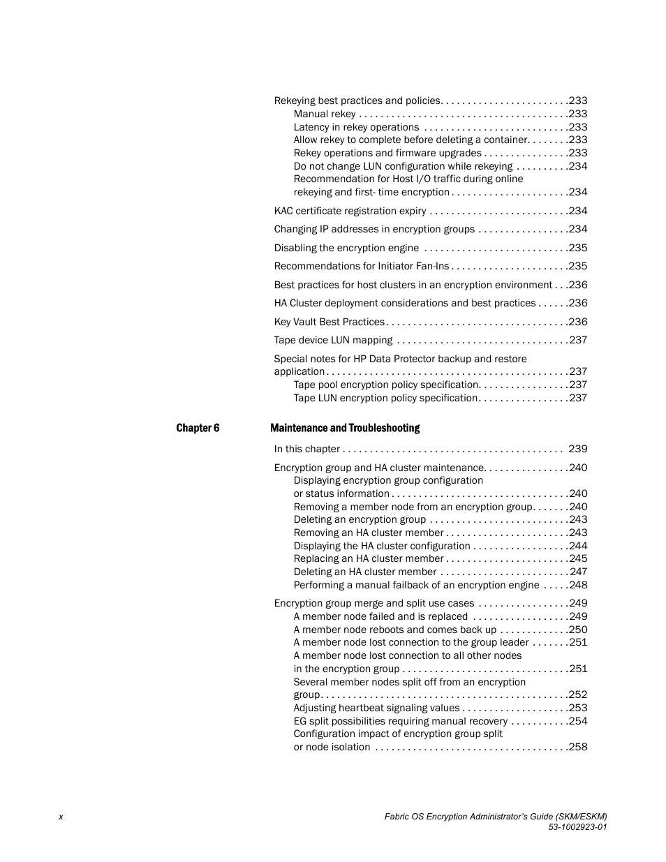 Brocade Fabric OS Encryption Administrator’s Guide Supporting HP Secure Key Manager (SKM) and HP Enterprise Secure Key Manager (ESKM) Environments (Supporting Fabric OS v7.2.0) User Manual | Page 12 / 324