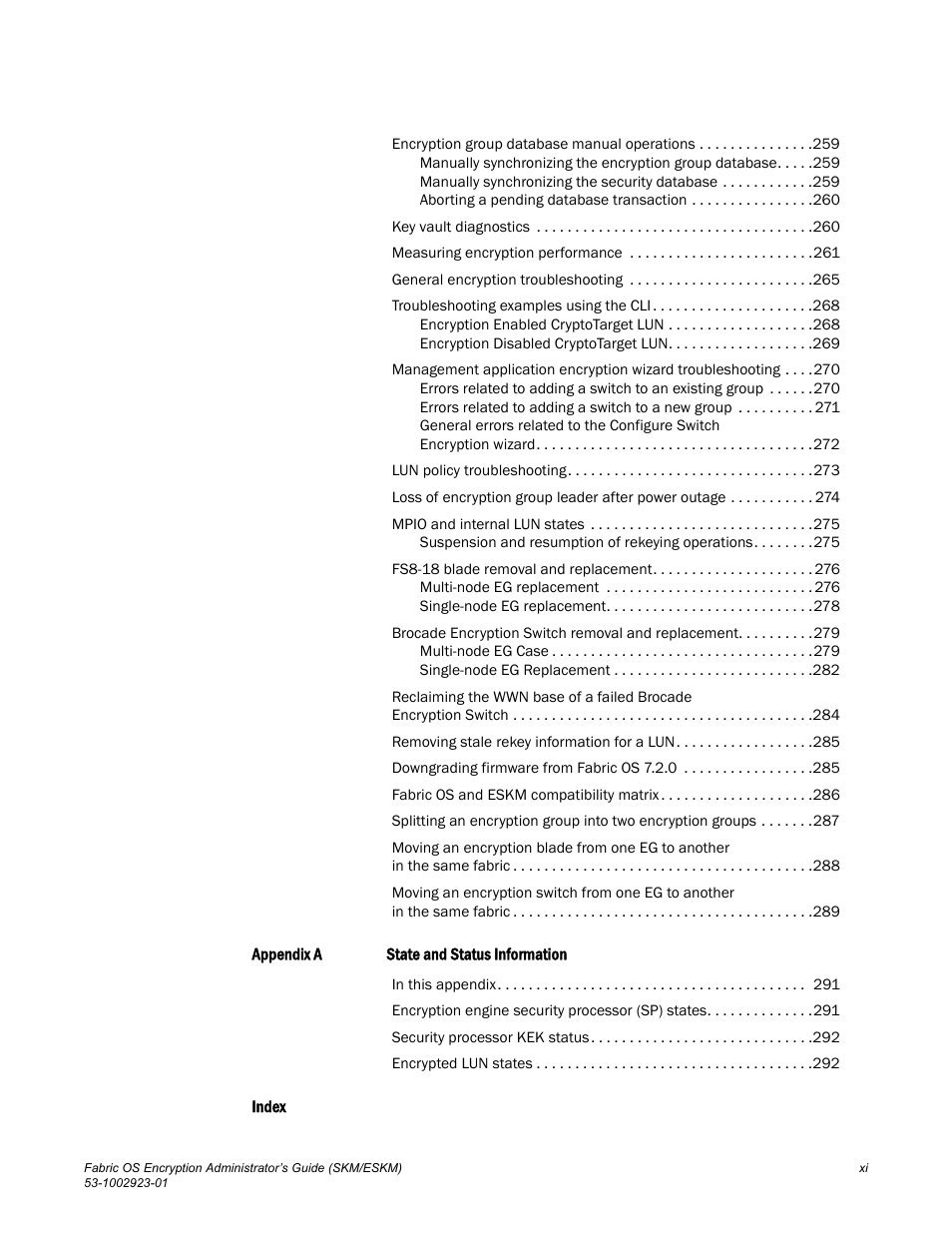 Brocade Fabric OS Encryption Administrator’s Guide Supporting HP Secure Key Manager (SKM) and HP Enterprise Secure Key Manager (ESKM) Environments (Supporting Fabric OS v7.2.0) User Manual | Page 13 / 324