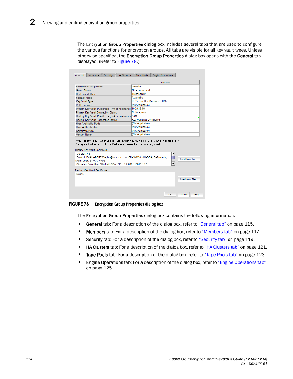 Brocade Fabric OS Encryption Administrator’s Guide Supporting HP Secure Key Manager (SKM) and HP Enterprise Secure Key Manager (ESKM) Environments (Supporting Fabric OS v7.2.0) User Manual | Page 134 / 324