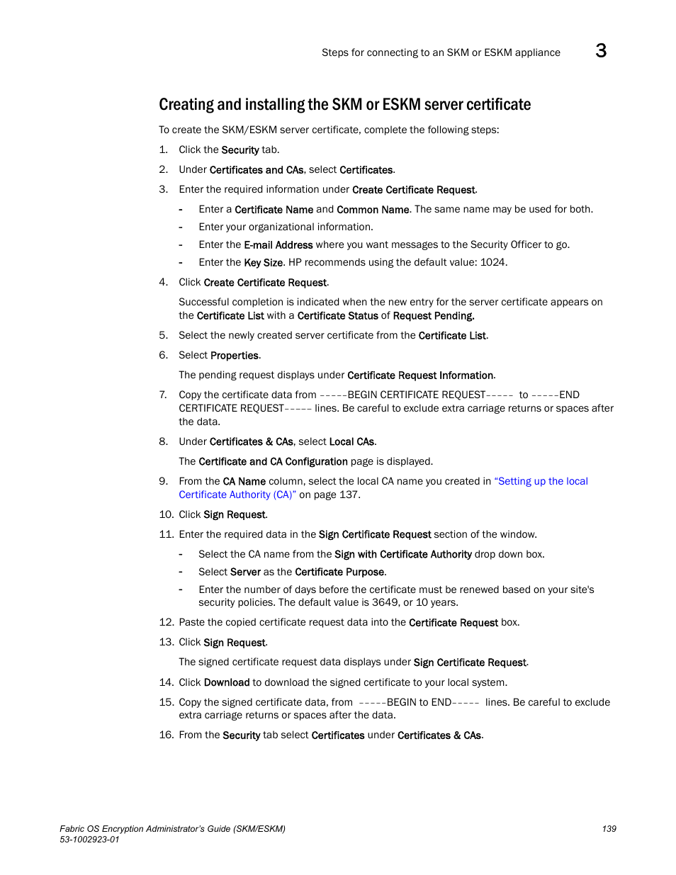 Brocade Fabric OS Encryption Administrator’s Guide Supporting HP Secure Key Manager (SKM) and HP Enterprise Secure Key Manager (ESKM) Environments (Supporting Fabric OS v7.2.0) User Manual | Page 159 / 324