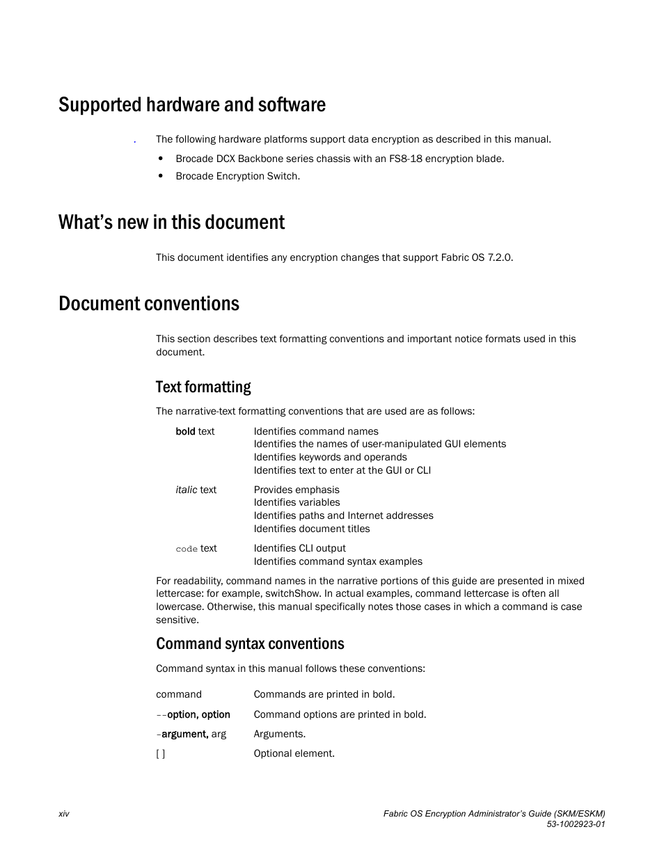 Supported hardware and software, What’s new in this document, Document conventions | Text formatting, Command syntax conventions | Brocade Fabric OS Encryption Administrator’s Guide Supporting HP Secure Key Manager (SKM) and HP Enterprise Secure Key Manager (ESKM) Environments (Supporting Fabric OS v7.2.0) User Manual | Page 16 / 324