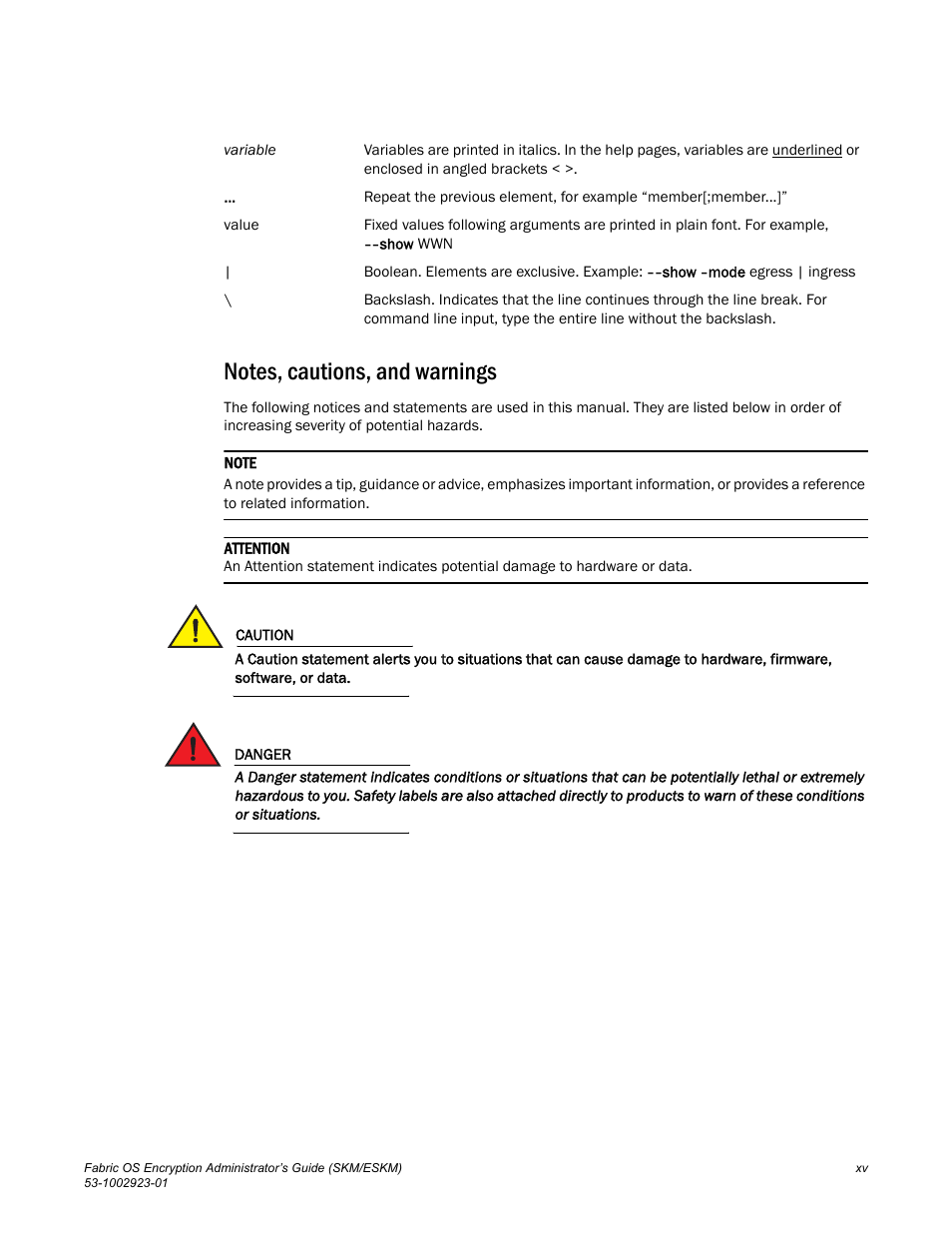 Notes, cautions, and warnings | Brocade Fabric OS Encryption Administrator’s Guide Supporting HP Secure Key Manager (SKM) and HP Enterprise Secure Key Manager (ESKM) Environments (Supporting Fabric OS v7.2.0) User Manual | Page 17 / 324