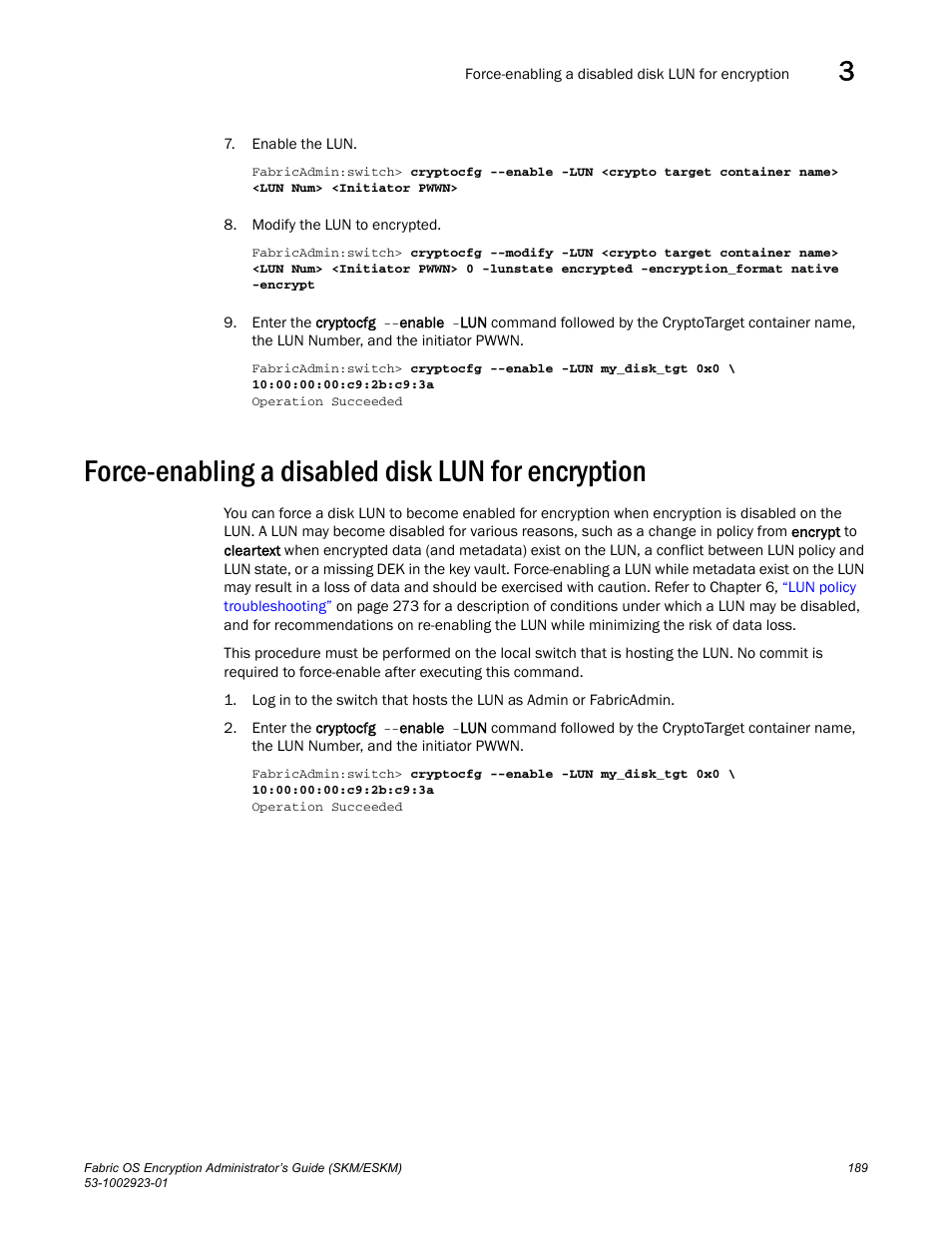 Force-enabling a disabled disk lun for encryption | Brocade Fabric OS Encryption Administrator’s Guide Supporting HP Secure Key Manager (SKM) and HP Enterprise Secure Key Manager (ESKM) Environments (Supporting Fabric OS v7.2.0) User Manual | Page 209 / 324