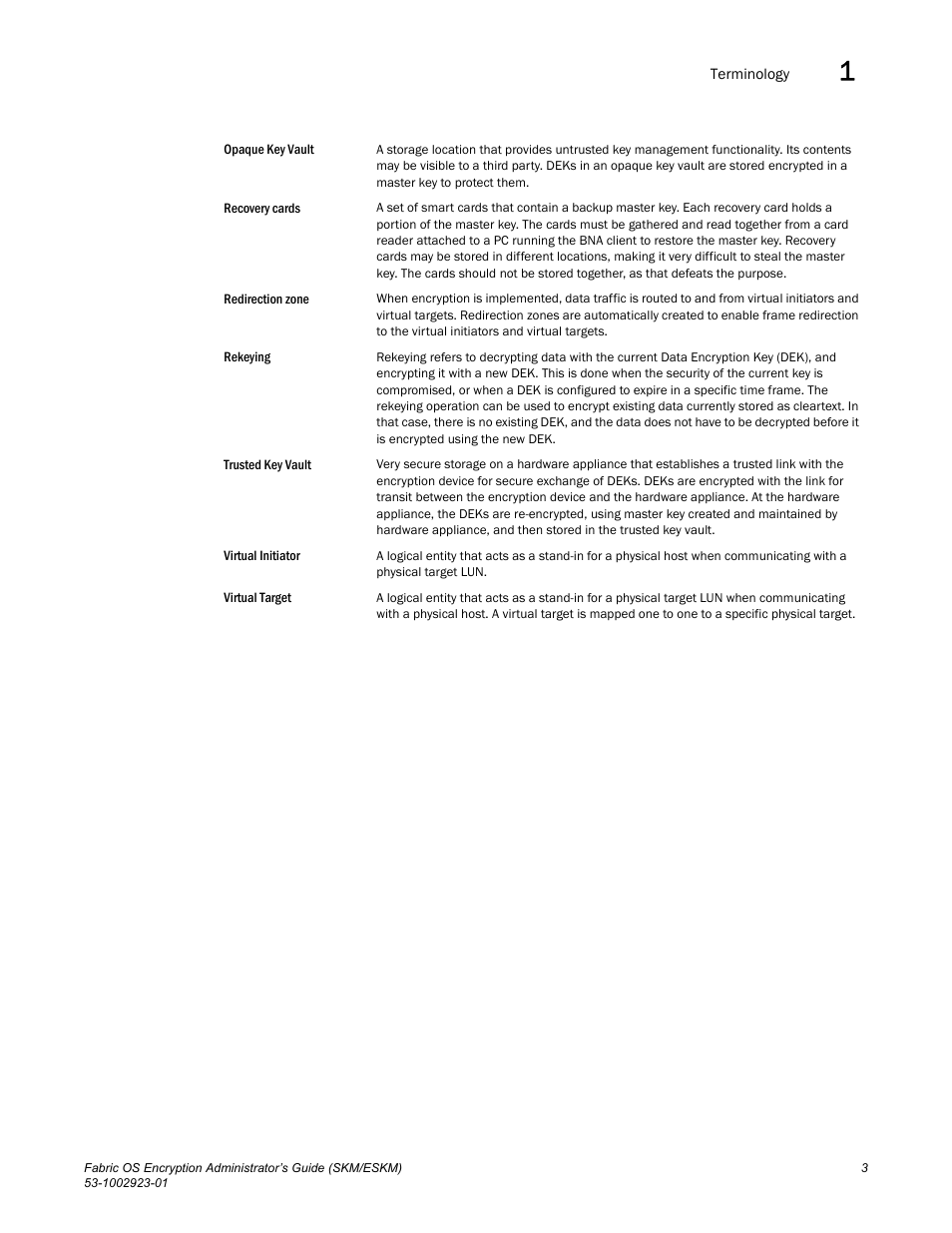 Brocade Fabric OS Encryption Administrator’s Guide Supporting HP Secure Key Manager (SKM) and HP Enterprise Secure Key Manager (ESKM) Environments (Supporting Fabric OS v7.2.0) User Manual | Page 23 / 324