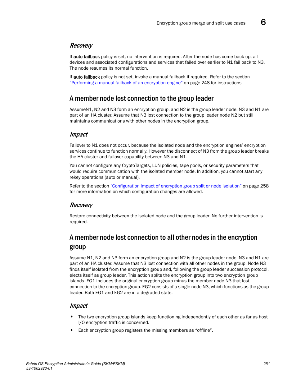 Recovery, A member node lost connection to the group leader, Impact | Brocade Fabric OS Encryption Administrator’s Guide Supporting HP Secure Key Manager (SKM) and HP Enterprise Secure Key Manager (ESKM) Environments (Supporting Fabric OS v7.2.0) User Manual | Page 271 / 324