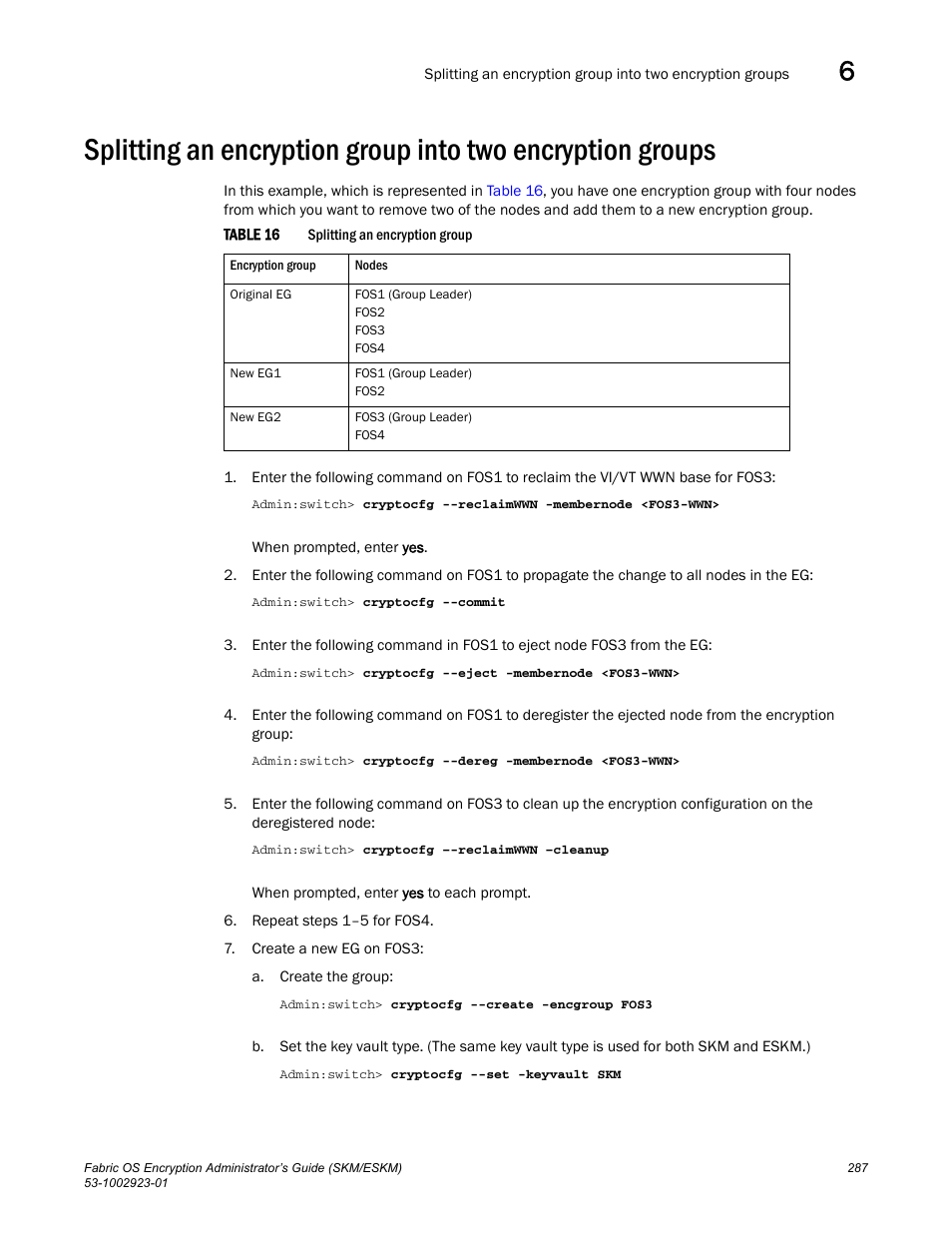 Brocade Fabric OS Encryption Administrator’s Guide Supporting HP Secure Key Manager (SKM) and HP Enterprise Secure Key Manager (ESKM) Environments (Supporting Fabric OS v7.2.0) User Manual | Page 307 / 324