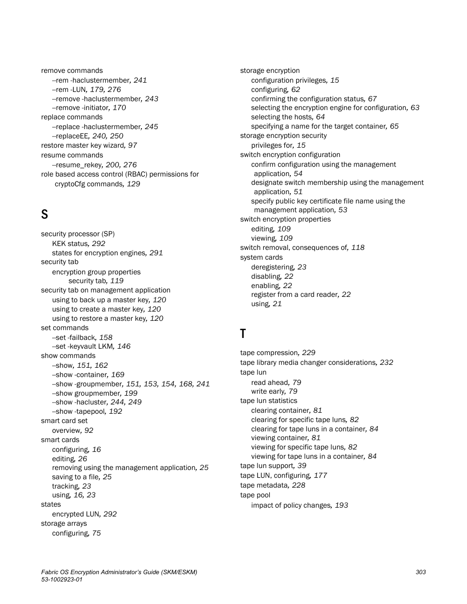 Brocade Fabric OS Encryption Administrator’s Guide Supporting HP Secure Key Manager (SKM) and HP Enterprise Secure Key Manager (ESKM) Environments (Supporting Fabric OS v7.2.0) User Manual | Page 323 / 324