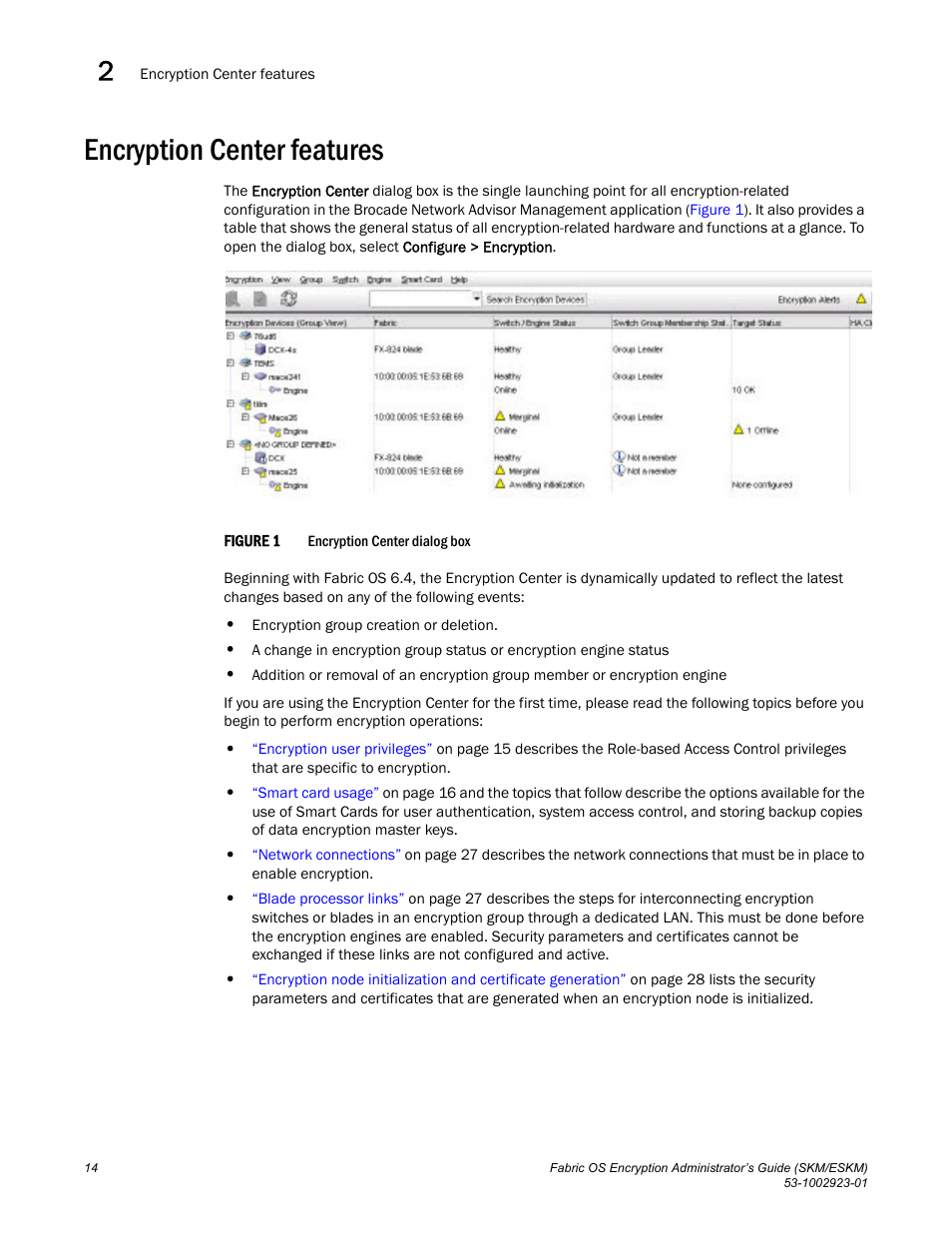 Encryption center features | Brocade Fabric OS Encryption Administrator’s Guide Supporting HP Secure Key Manager (SKM) and HP Enterprise Secure Key Manager (ESKM) Environments (Supporting Fabric OS v7.2.0) User Manual | Page 34 / 324