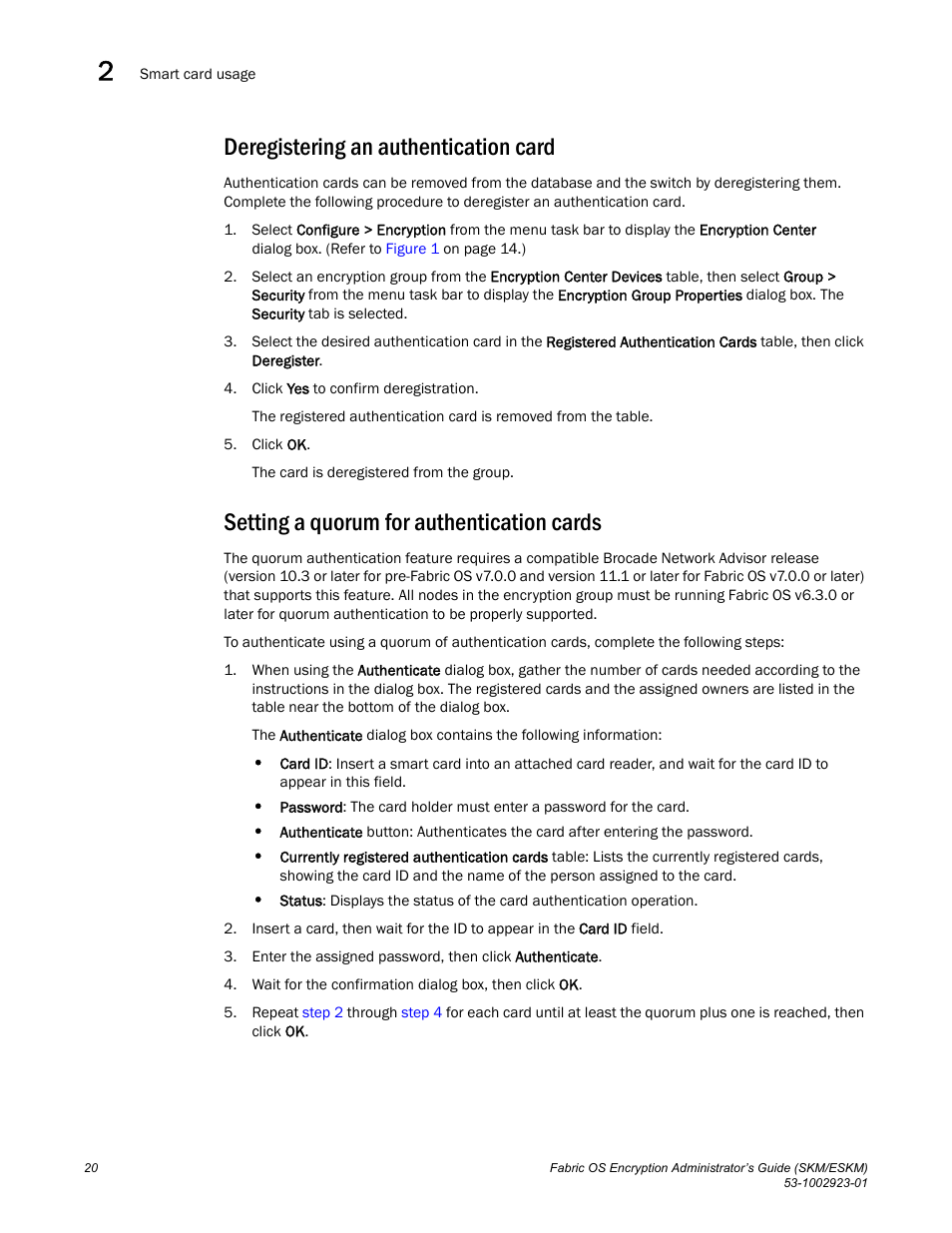 Deregistering an authentication card, Setting a quorum for authentication cards | Brocade Fabric OS Encryption Administrator’s Guide Supporting HP Secure Key Manager (SKM) and HP Enterprise Secure Key Manager (ESKM) Environments (Supporting Fabric OS v7.2.0) User Manual | Page 40 / 324