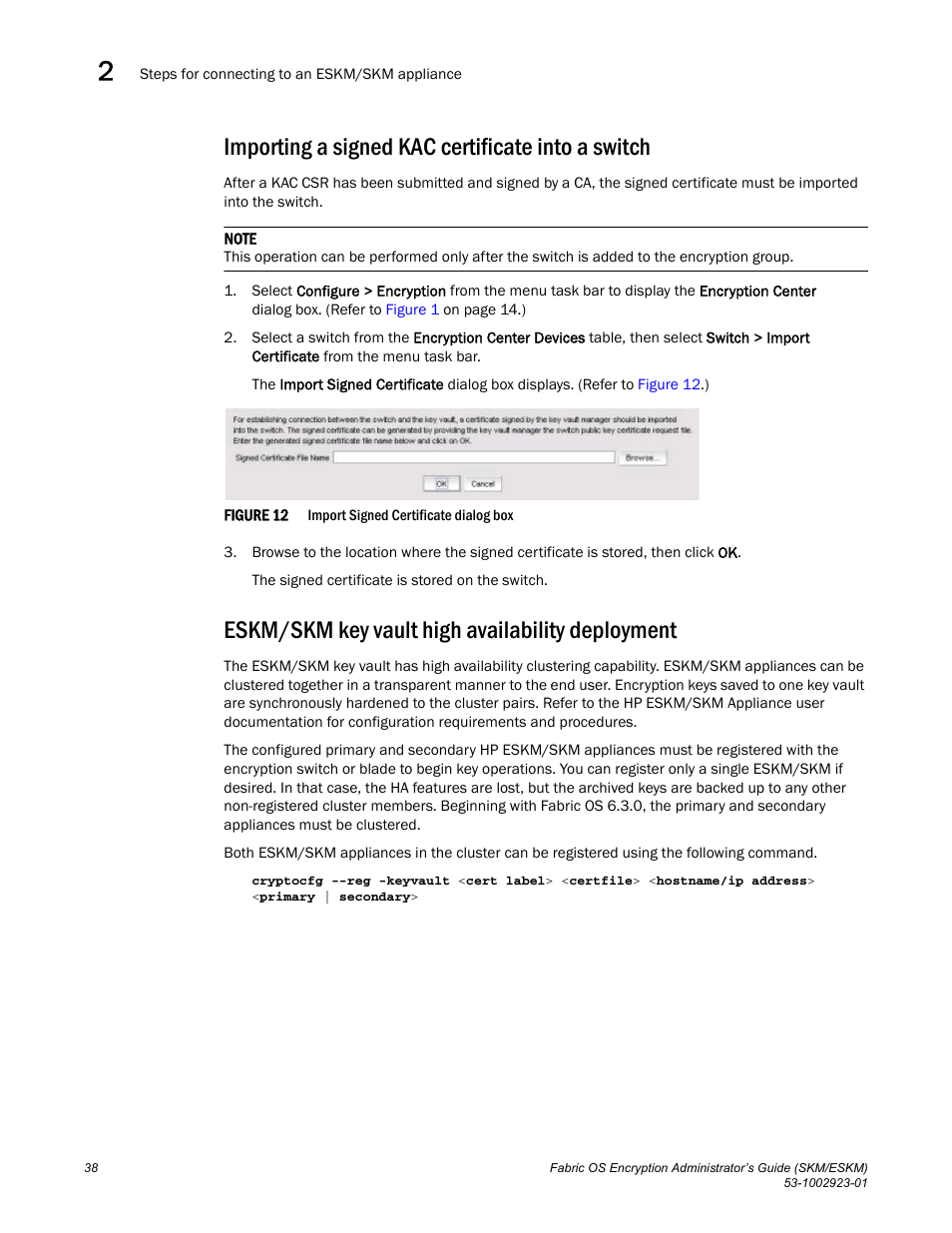 Importing a signed kac certificate into a switch, Eskm/skm key vault high availability deployment, Importing a signed kac | Certificate into a switch | Brocade Fabric OS Encryption Administrator’s Guide Supporting HP Secure Key Manager (SKM) and HP Enterprise Secure Key Manager (ESKM) Environments (Supporting Fabric OS v7.2.0) User Manual | Page 58 / 324