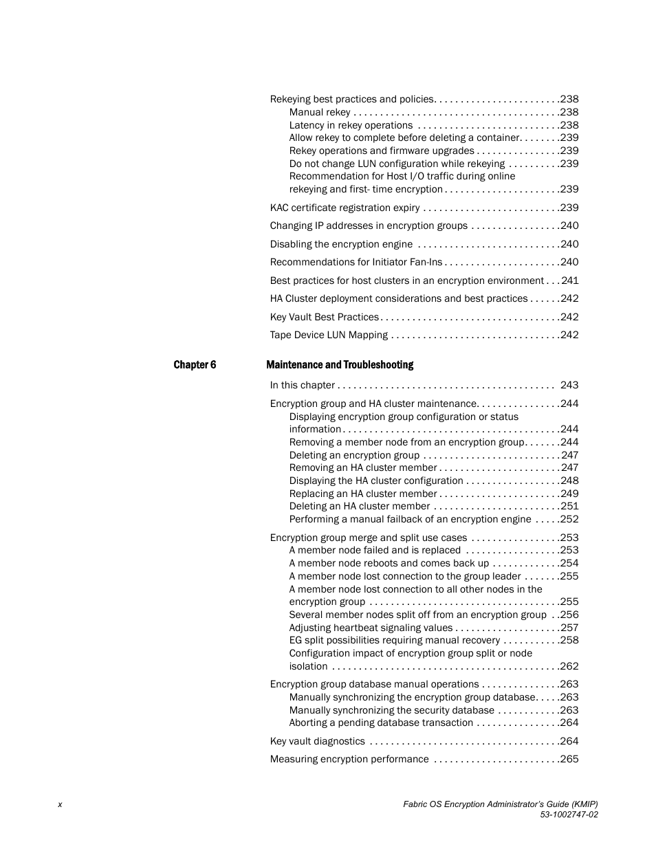 Brocade Fabric OS Encryption Administrator’s Guide Supporting Key Management Interoperability Protocol (KMIP) Key-Compliant Environments (Supporting Fabric OS v7.1.0) User Manual | Page 10 / 322