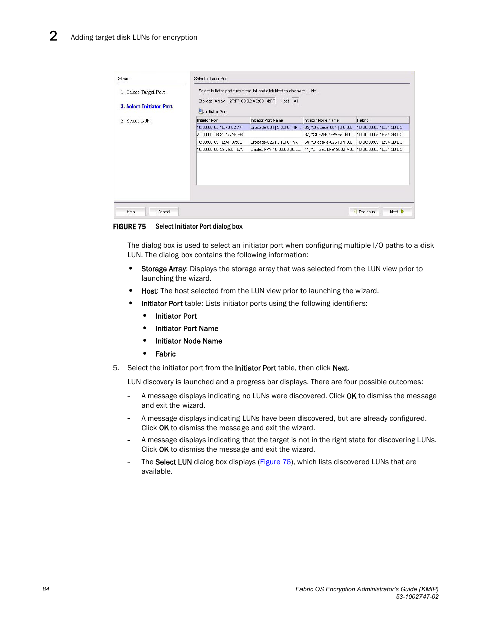 Figure 75 | Brocade Fabric OS Encryption Administrator’s Guide Supporting Key Management Interoperability Protocol (KMIP) Key-Compliant Environments (Supporting Fabric OS v7.1.0) User Manual | Page 102 / 322