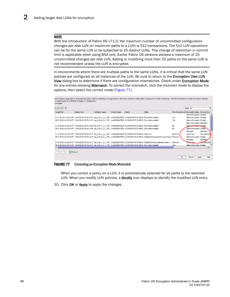 Brocade Fabric OS Encryption Administrator’s Guide Supporting Key Management Interoperability Protocol (KMIP) Key-Compliant Environments (Supporting Fabric OS v7.1.0) User Manual | Page 104 / 322