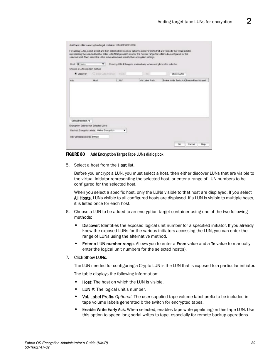 Figure 80 | Brocade Fabric OS Encryption Administrator’s Guide Supporting Key Management Interoperability Protocol (KMIP) Key-Compliant Environments (Supporting Fabric OS v7.1.0) User Manual | Page 107 / 322
