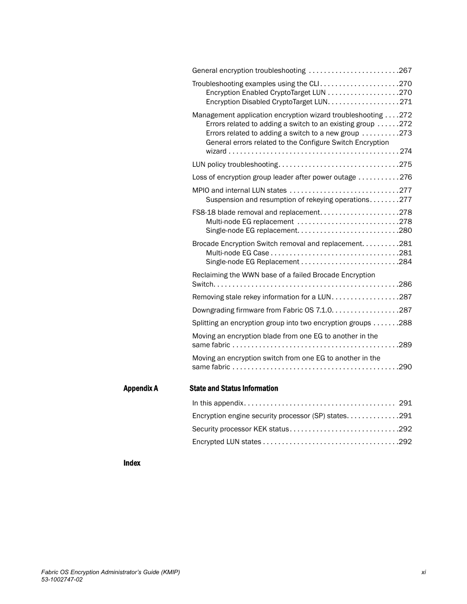Brocade Fabric OS Encryption Administrator’s Guide Supporting Key Management Interoperability Protocol (KMIP) Key-Compliant Environments (Supporting Fabric OS v7.1.0) User Manual | Page 11 / 322