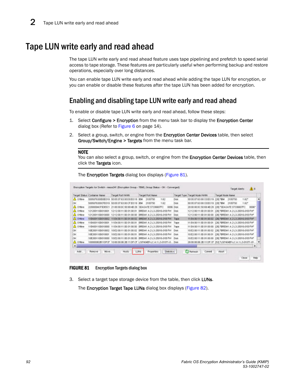 Tape lun write early and read ahead | Brocade Fabric OS Encryption Administrator’s Guide Supporting Key Management Interoperability Protocol (KMIP) Key-Compliant Environments (Supporting Fabric OS v7.1.0) User Manual | Page 110 / 322