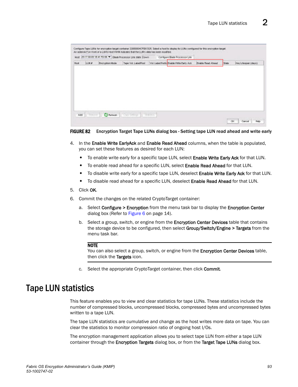 Tape lun statistics, Figure 82 | Brocade Fabric OS Encryption Administrator’s Guide Supporting Key Management Interoperability Protocol (KMIP) Key-Compliant Environments (Supporting Fabric OS v7.1.0) User Manual | Page 111 / 322